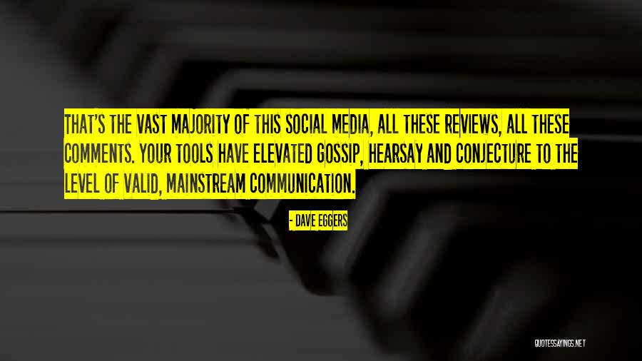 Comments On Social Media Quotes By Dave Eggers Comments On Social Media Quotes By Dave Eggers