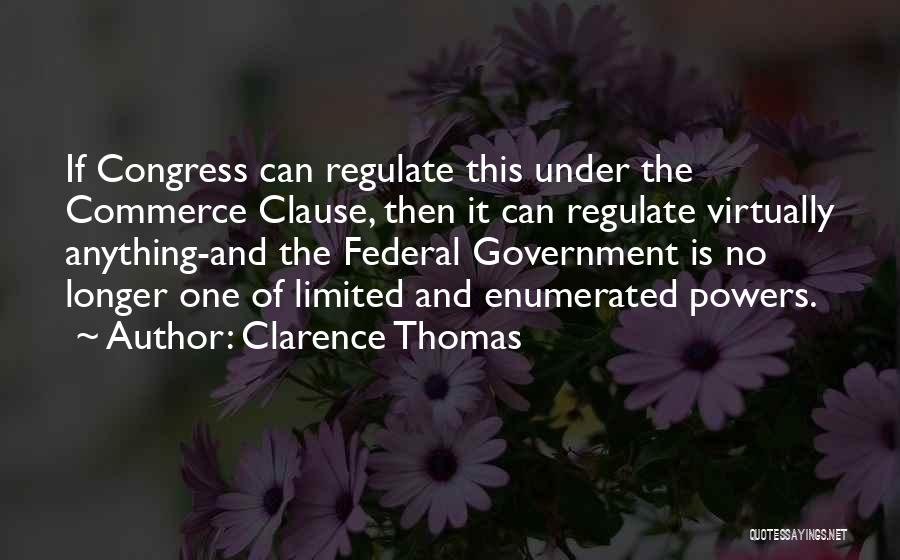 Commerce Clause Quotes By Clarence Thomas