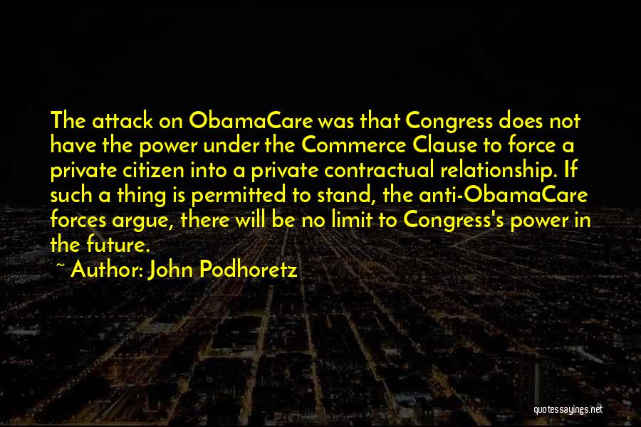 Commerce Clause Quotes By John Podhoretz