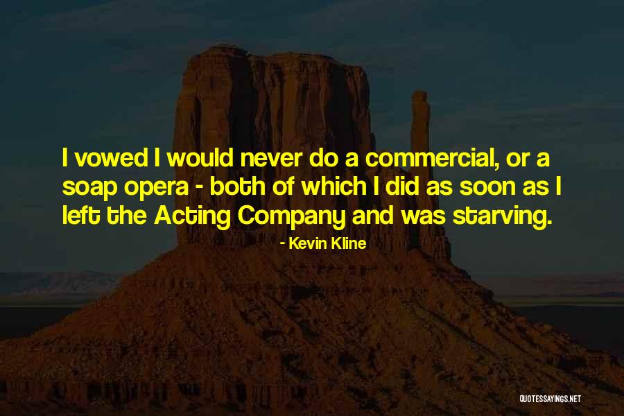 Commercial Acting Quotes By Kevin Kline Commercial Acting Quotes By Kevin Kline