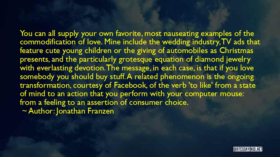 Commercial Ads Quotes By Jonathan Franzen