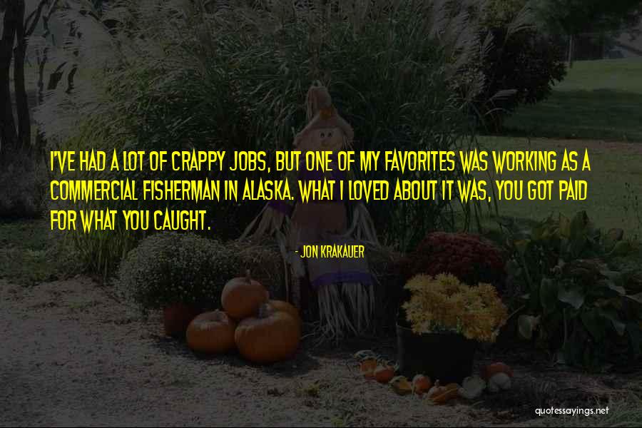 Commercial Fisherman Quotes By Jon Krakauer Commercial Fisherman Quotes By Jon Krakauer