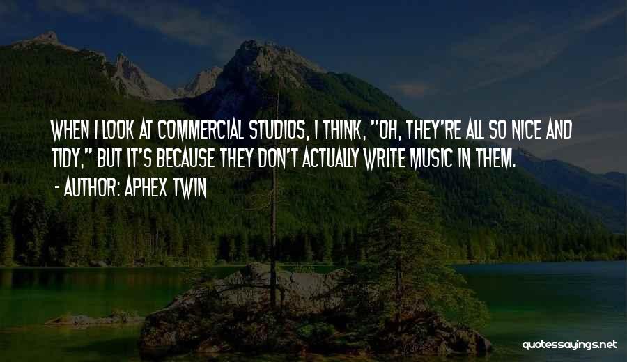 Commercial Music Quotes By Aphex Twin