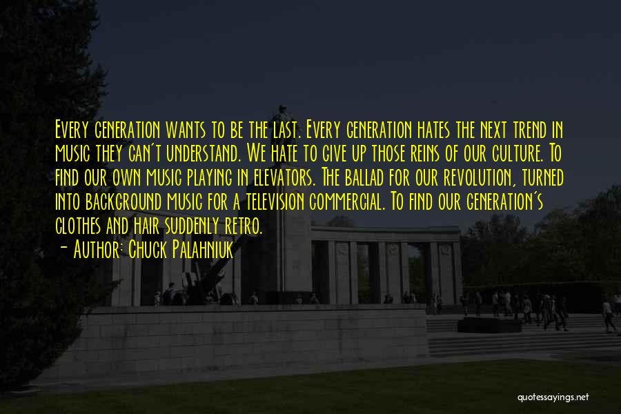 Commercial Music Quotes By Chuck Palahniuk