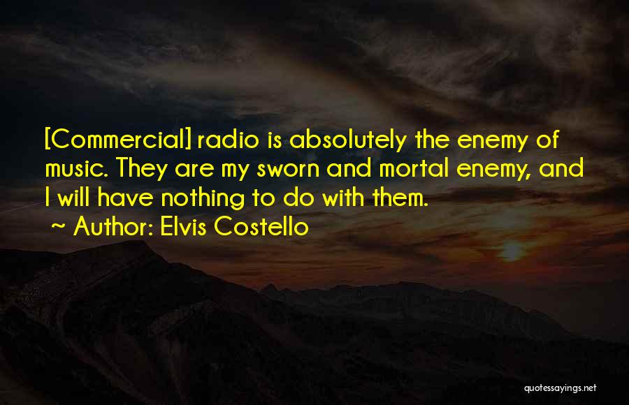 Commercial Music Quotes By Elvis Costello