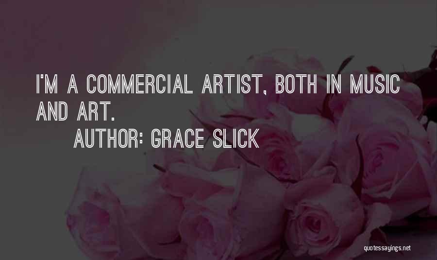 Commercial Music Quotes By Grace Slick