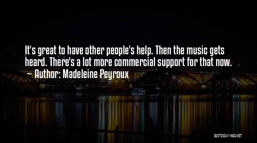 Commercial Music Quotes By Madeleine Peyroux