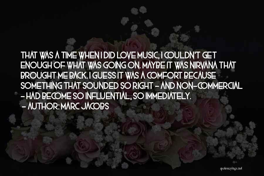 Commercial Music Quotes By Marc Jacobs