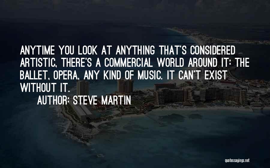 Commercial Music Quotes By Steve Martin