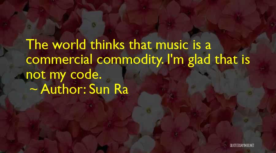 Commercial Music Quotes By Sun Ra