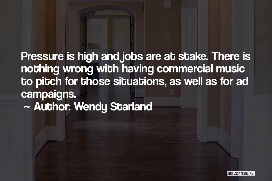 Commercial Music Quotes By Wendy Starland