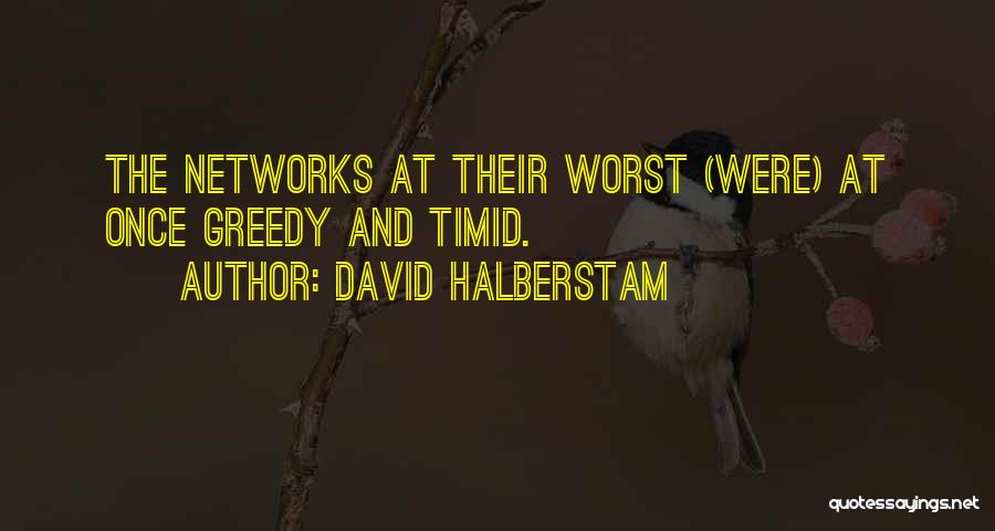 Commercialism Quotes By David Halberstam