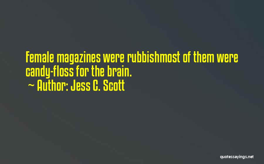 Commercialism Quotes By Jess C. Scott