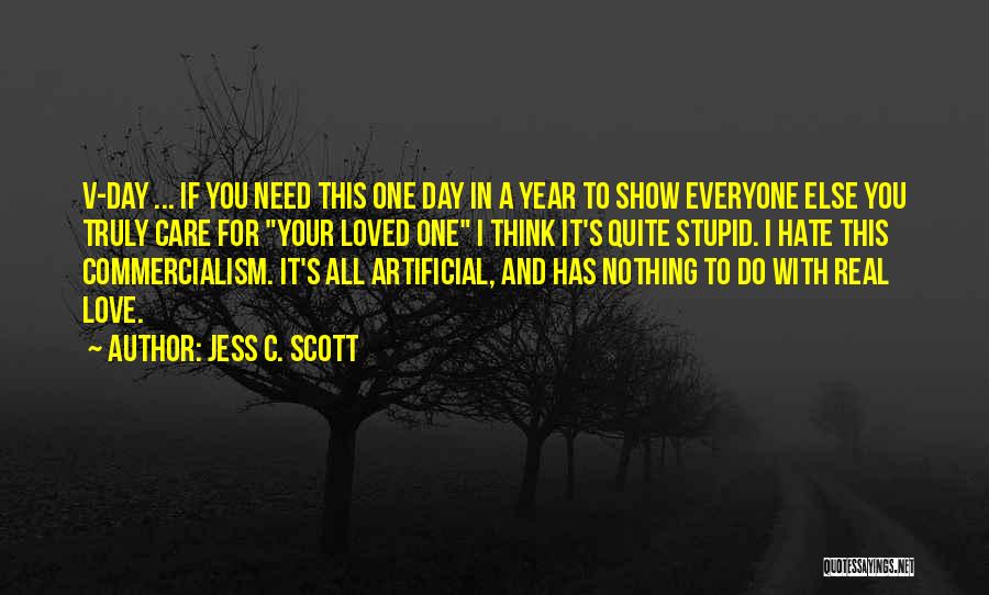 Commercialism Quotes By Jess C. Scott