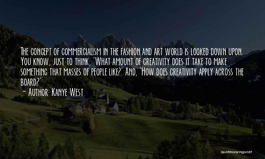 Commercialism Quotes By Kanye West