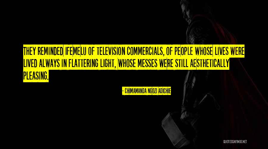 Commercials On Television Quotes By Chimamanda Ngozi Adichie