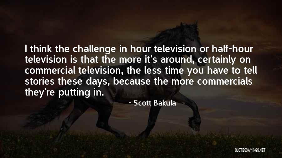 Commercials On Television Quotes By Scott Bakula