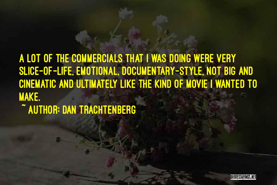 Commercials Quotes By Dan Trachtenberg