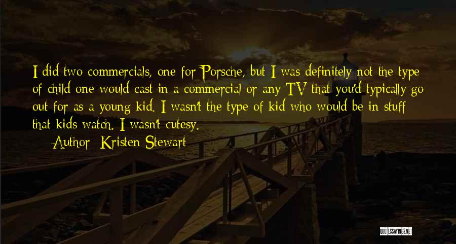 Commercials Quotes By Kristen Stewart