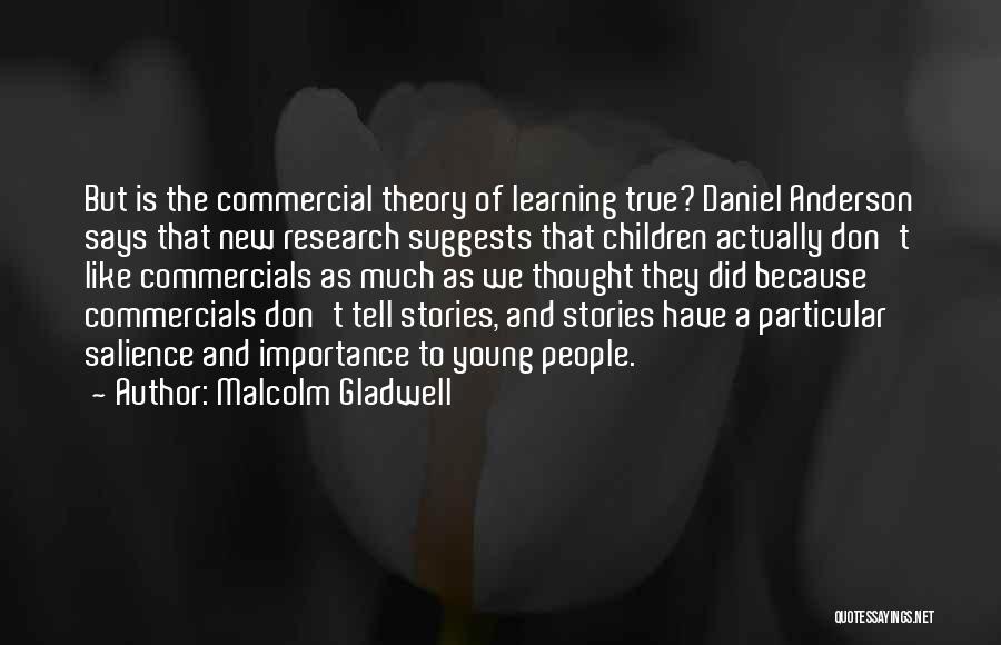 Commercials Quotes By Malcolm Gladwell
