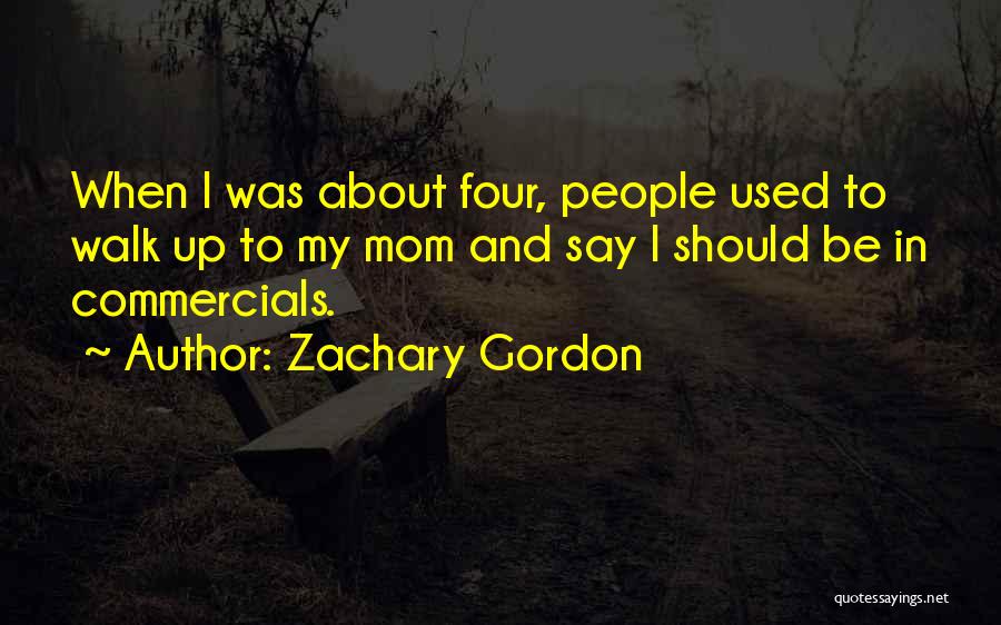 Commercials Quotes By Zachary Gordon