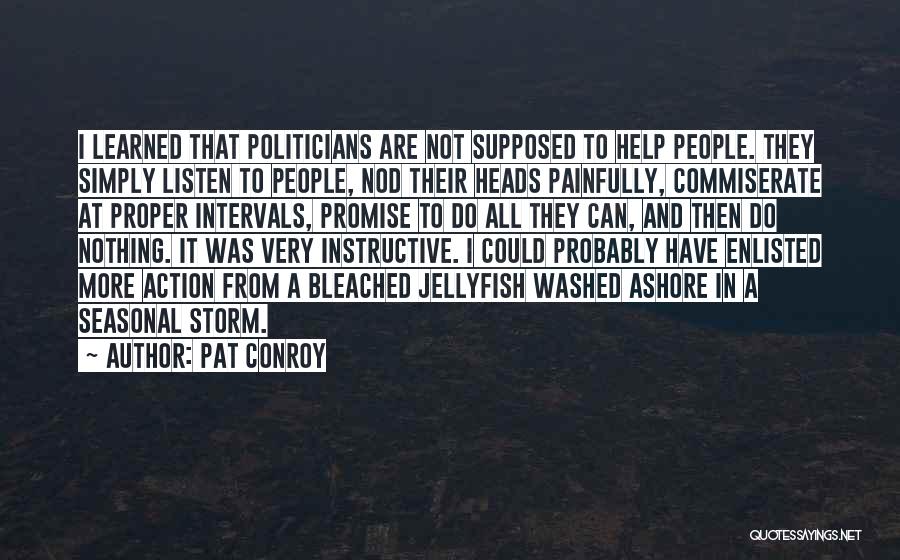 Commiserate Quotes By Pat Conroy