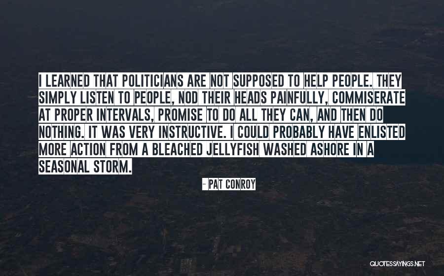 Commiserate Quotes By Pat Conroy