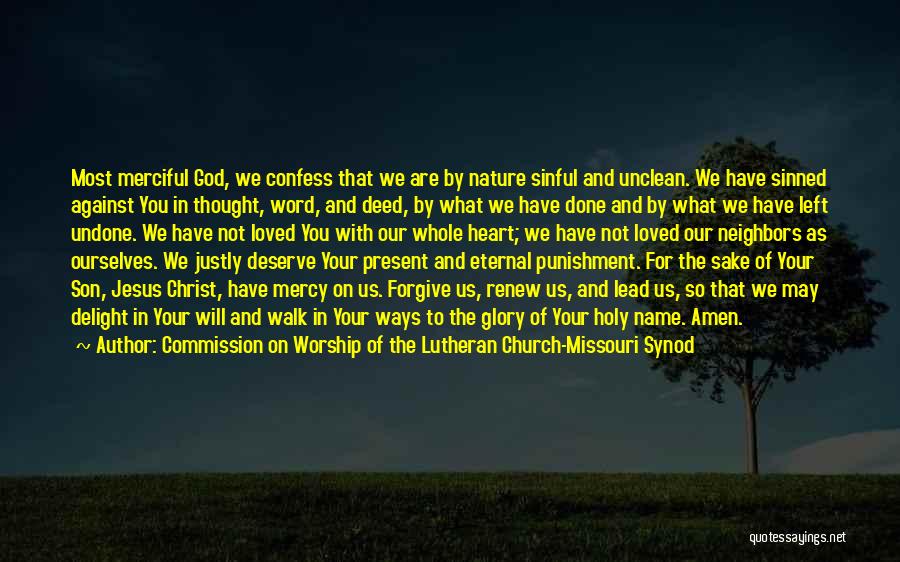 Commission On Worship Of The Lutheran Church-Missouri Synod Quotes 1868286