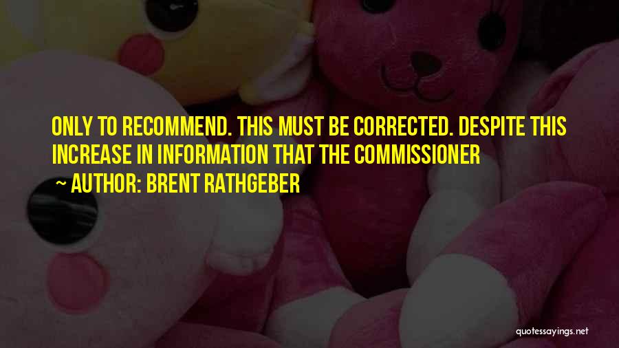 Commissioner Quotes By Brent Rathgeber