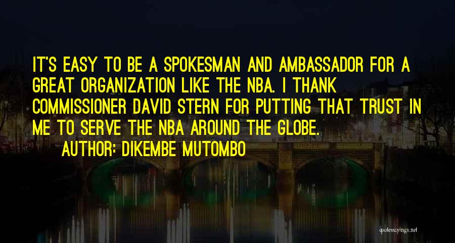 Commissioner Quotes By Dikembe Mutombo