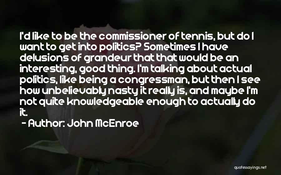 Commissioner Quotes By John McEnroe