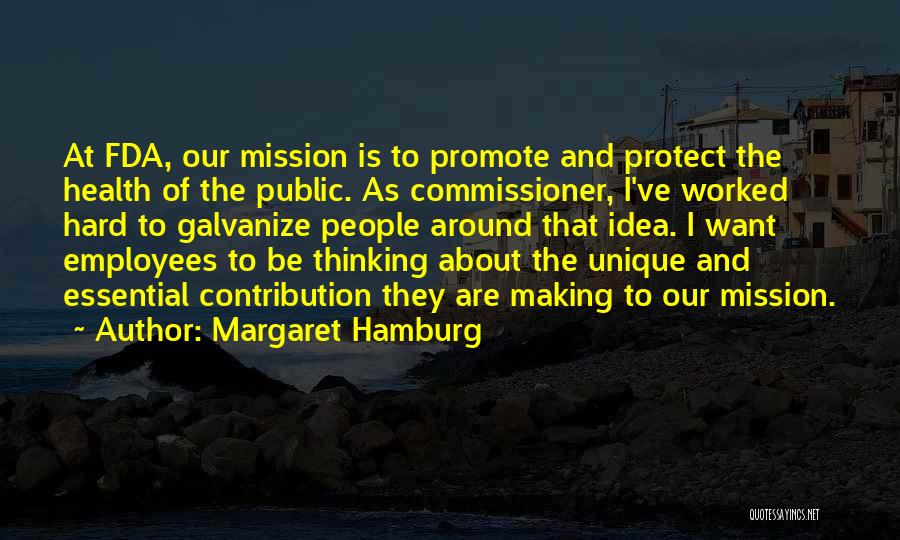 Commissioner Quotes By Margaret Hamburg