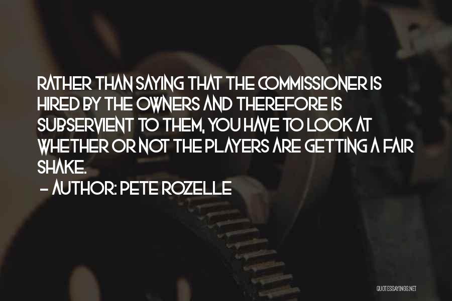 Commissioner Quotes By Pete Rozelle