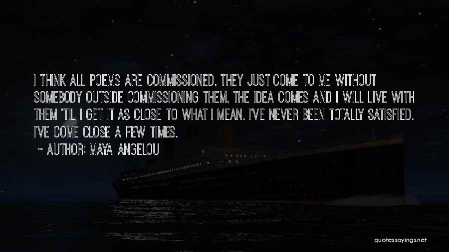 Commissioning Quotes By Maya Angelou