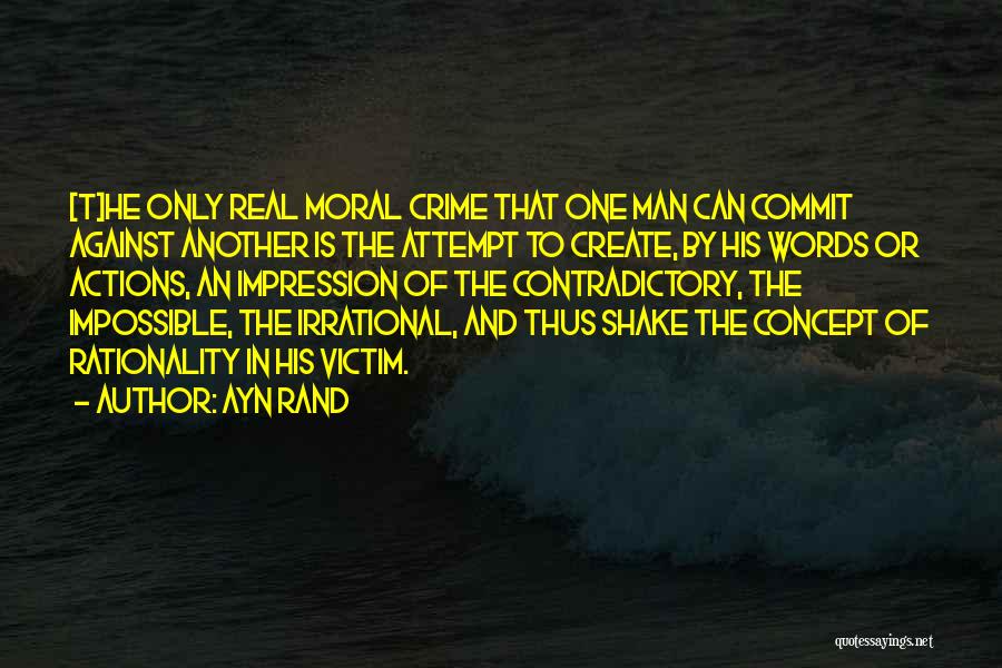 Commit Crime Quotes By Ayn Rand