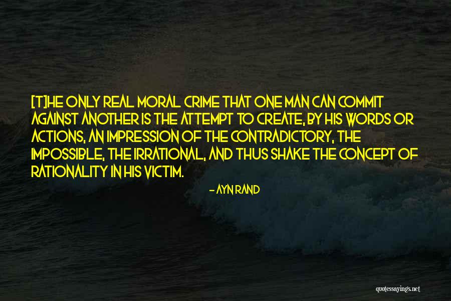 Commit Crime Quotes By Ayn Rand