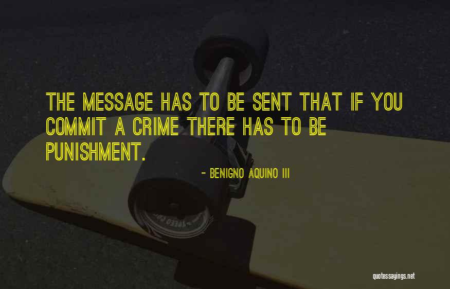 Commit Crime Quotes By Benigno Aquino III