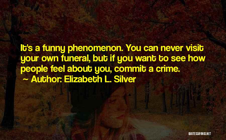 Commit Crime Quotes By Elizabeth L. Silver