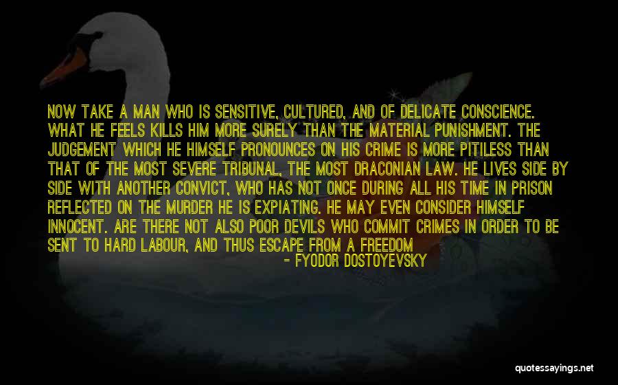 Commit Crime Quotes By Fyodor Dostoyevsky Commit Crime Quotes By Fyodor Dostoyevsky