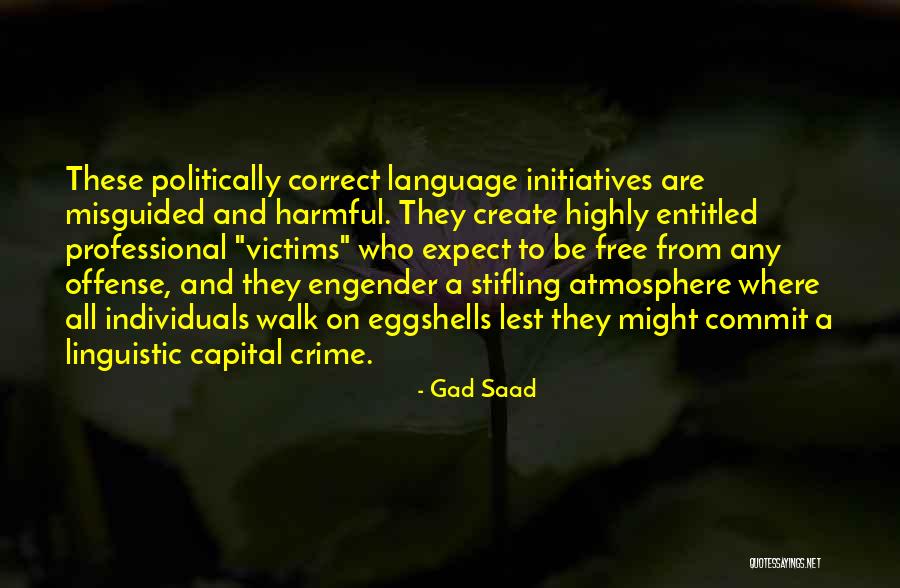 Commit Crime Quotes By Gad Saad