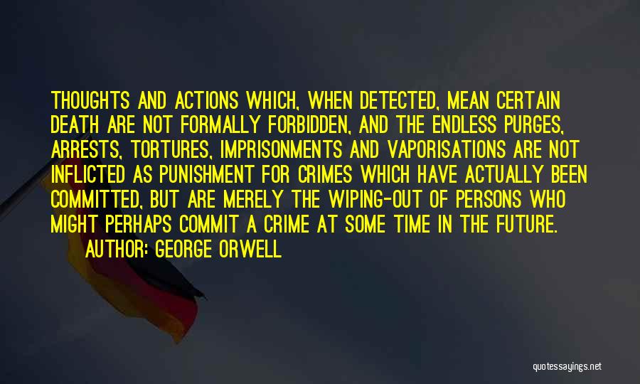 Commit Crime Quotes By George Orwell