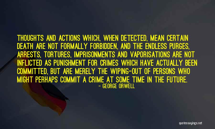 Commit Crime Quotes By George Orwell