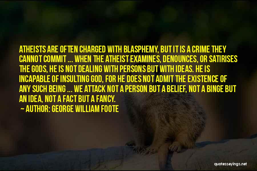 Commit Crime Quotes By George William Foote