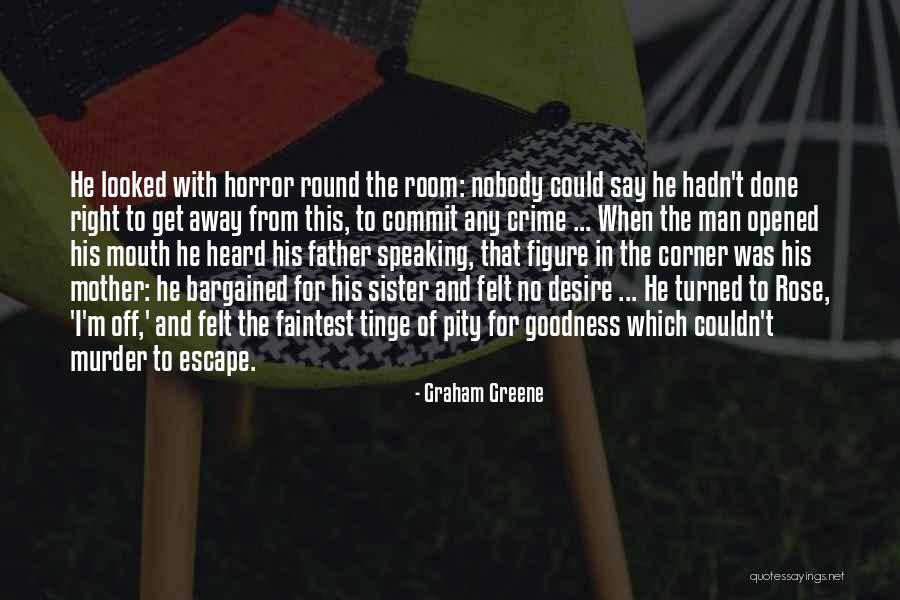 Commit Crime Quotes By Graham Greene Commit Crime Quotes By Graham Greene