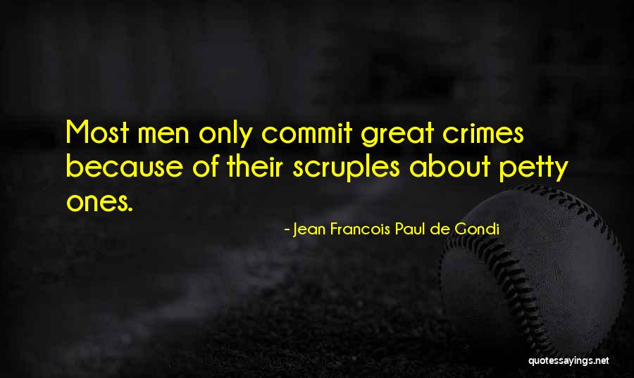 Commit Crime Quotes By Jean Francois Paul De Gondi