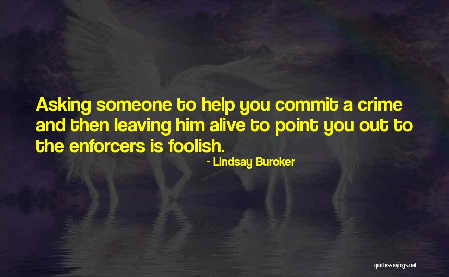 Commit Crime Quotes By Lindsay Buroker Commit Crime Quotes By Lindsay Buroker
