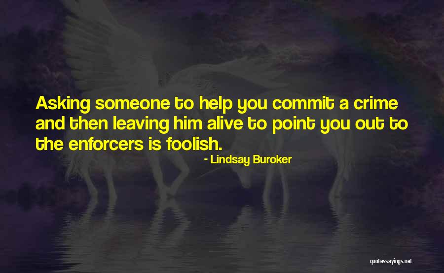 Commit Crime Quotes By Lindsay Buroker