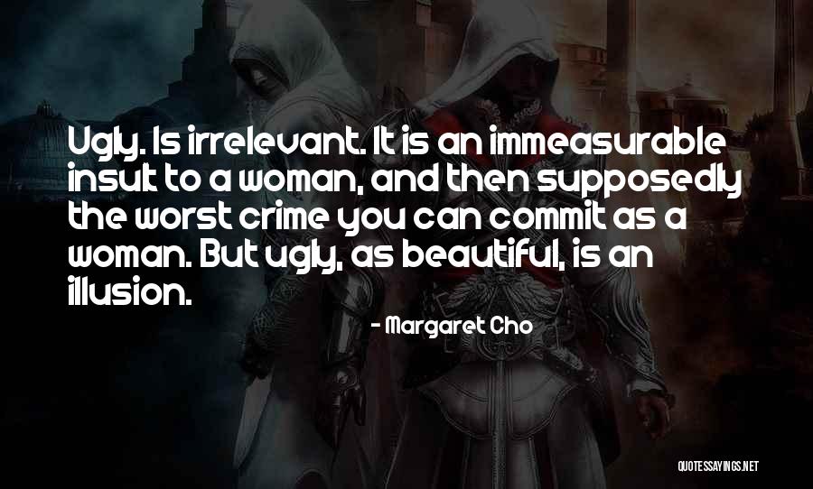 Commit Crime Quotes By Margaret Cho Commit Crime Quotes By Margaret Cho