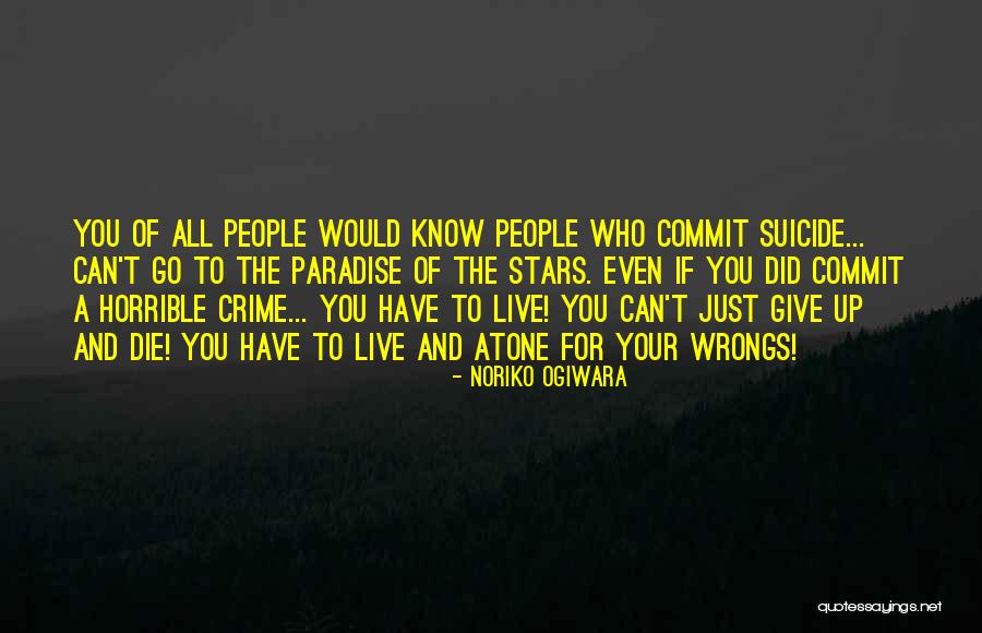 Commit Crime Quotes By Noriko Ogiwara Commit Crime Quotes By Noriko Ogiwara