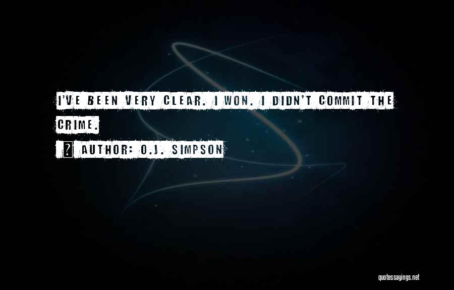 Commit Crime Quotes By O.J. Simpson